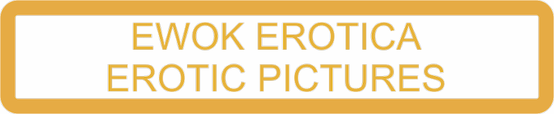 Ewok Erotica Erotic Pictures